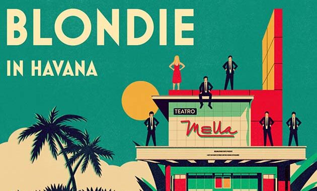 Mira el nuevo trailer del documental de Blondie: Vivir En La Habana