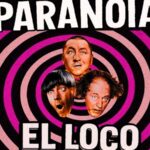 Paranoia el loco